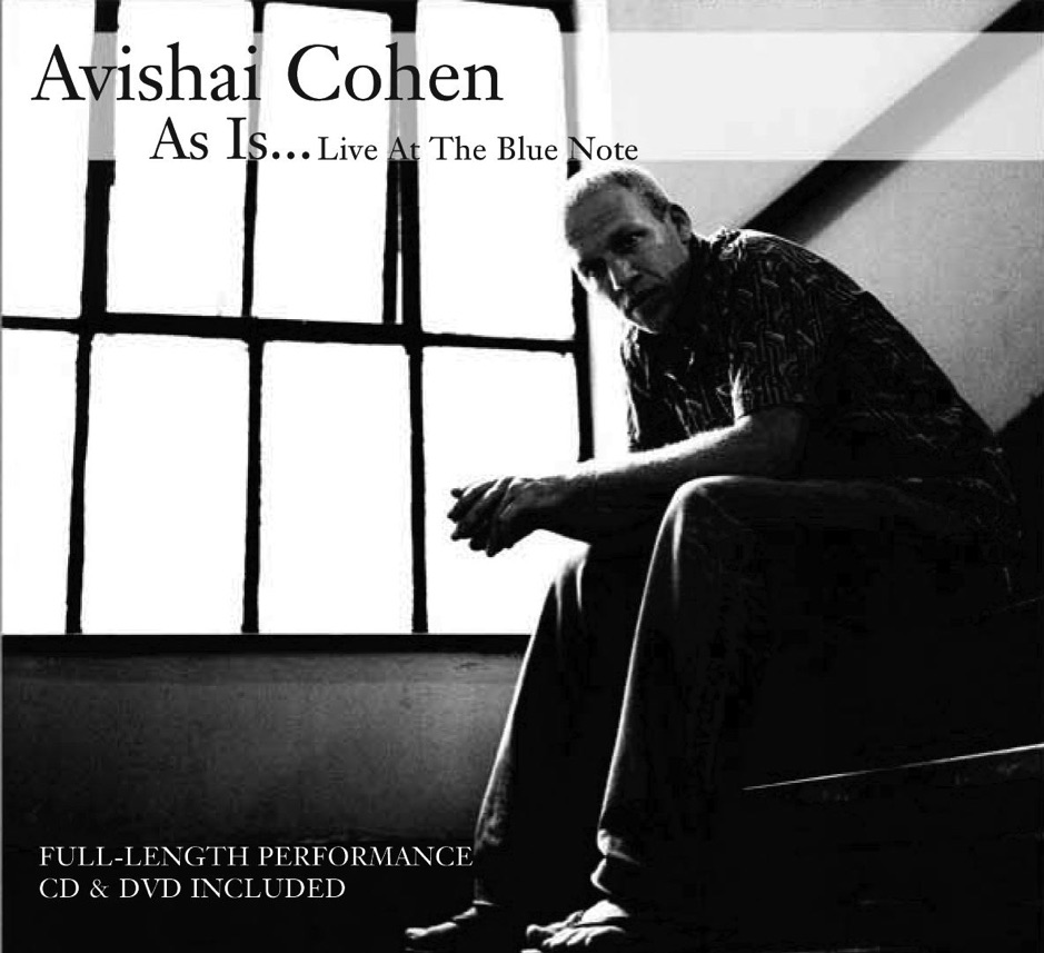 Avishai Cohen - As Is ... Live At The Blue Note